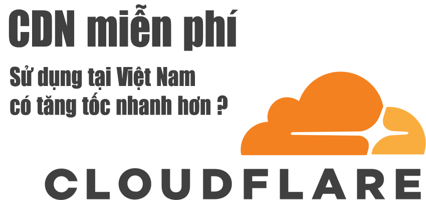 cdn cloudflare miễn phí sử dụng tại việt nam