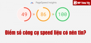 Tại sao điểm số các công cụ speed test không quan trọng