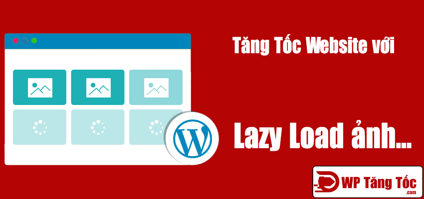 kĩ thuật lazy load tăng tốc website
