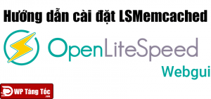 LSMemcached cách cài đặt và tối ưu