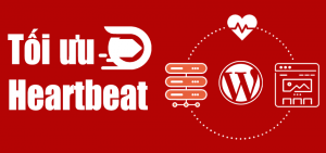 Tối ưu Heartbeat API nâng cao khả năng chịu tải cho WordPress