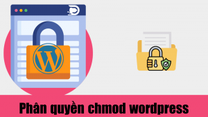 Chmod phân quyền nâng cao bảo mật cho wordpress