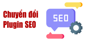 Chuyển đổi plugin SEO