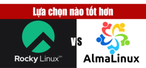 So sánh AlmaLinux và Rocky Linux