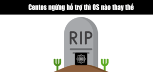 Centos ngừng hỗ trợ thì OS nào thay thế