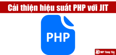 JIT-php-cai-hien-hieu-suat
